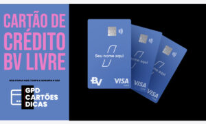 CONHEÇA OS BENEFÍCIOS DO CARTÃO BV LIVRE – LEIA
