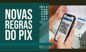 novas regras do PIX
