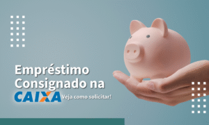 empréstimo consignado Caixa Econômica Federal